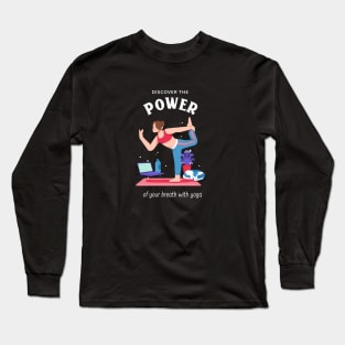 Discover the Power of Your Breath Through Yoga Long Sleeve T-Shirt